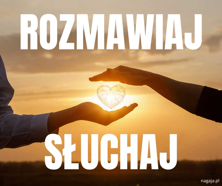 Rozmawiaj ale i słuchaj